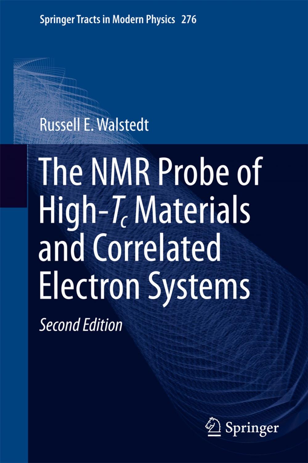 Big bigCover of The NMR Probe of High-Tc Materials and Correlated Electron Systems