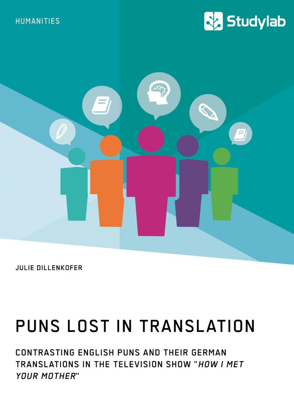 Big bigCover of Puns Lost in Translation. Contrasting English Puns and Their German Translations in the Television Show 'How I Met Your Mother'