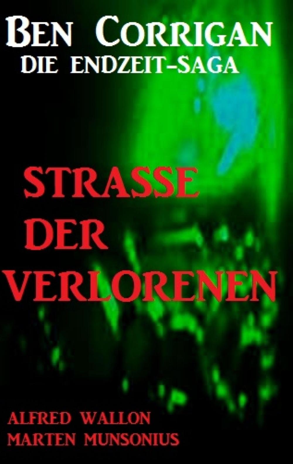 Big bigCover of Straße der Verlorenen (Ben Corrigan - die Endzeit-Saga)