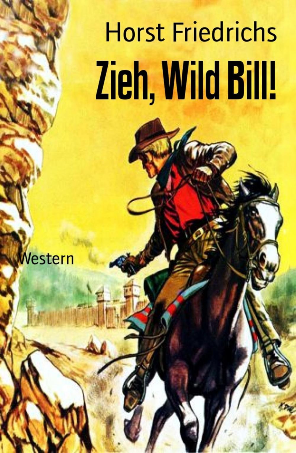 Big bigCover of Zieh, Wild Bill!