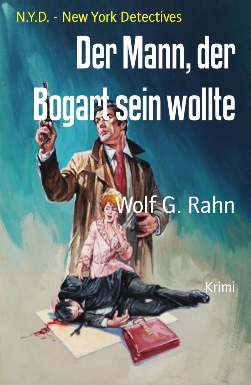 Big bigCover of Der Mann, der Bogart sein wollte