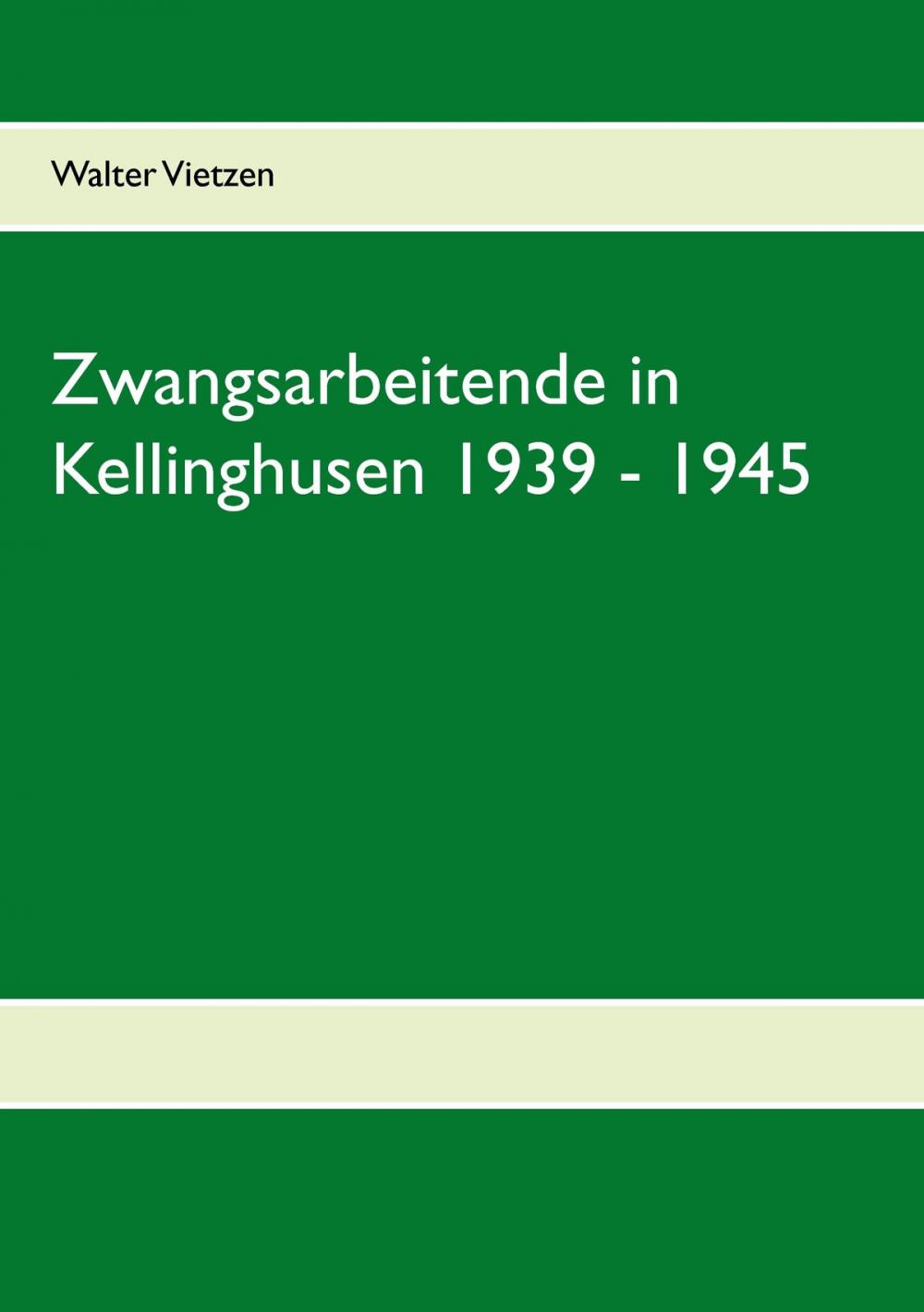 Big bigCover of Zwangsarbeitende in Kellinghusen 1939 - 1945