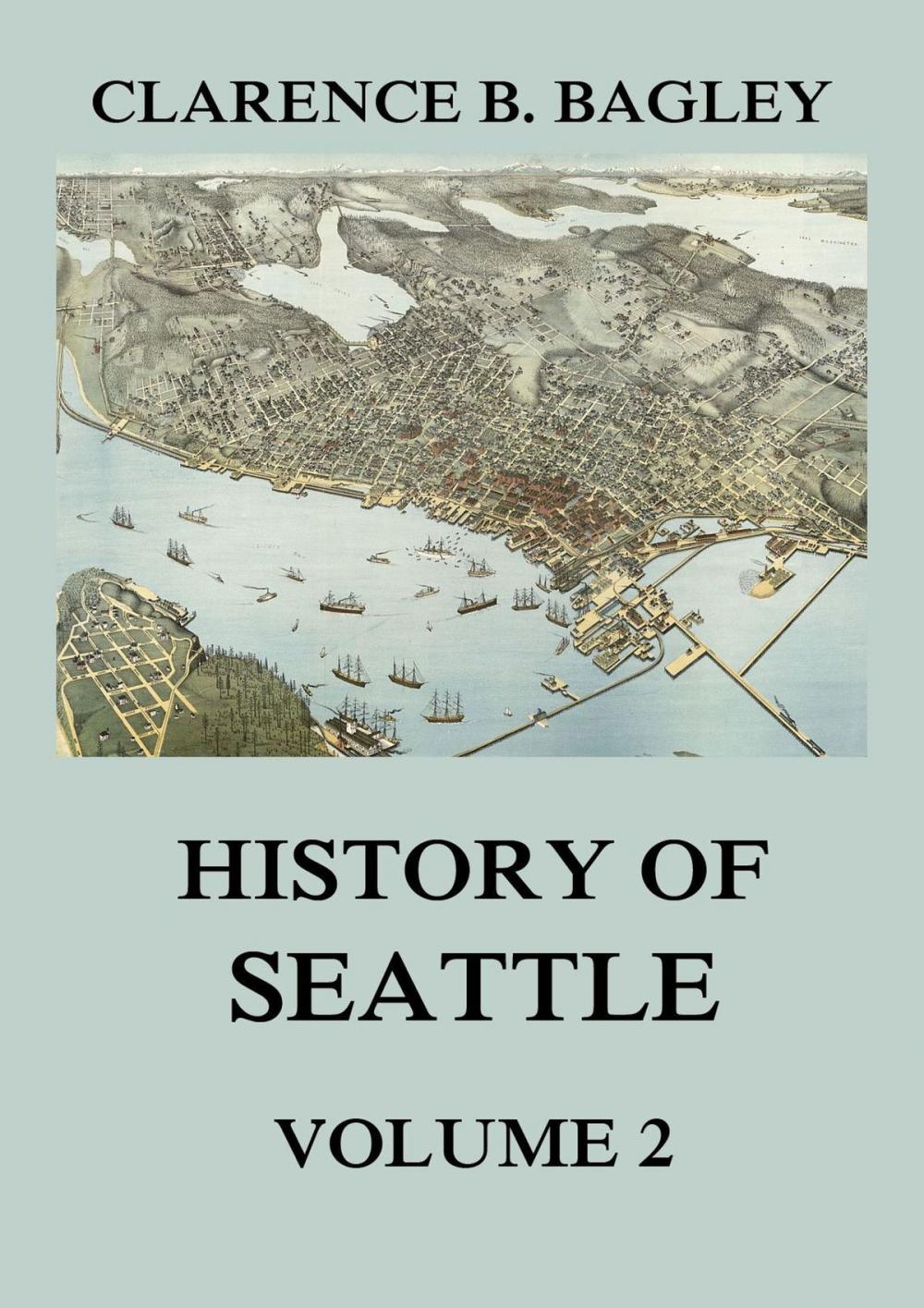 Big bigCover of History of Seattle, Volume 2