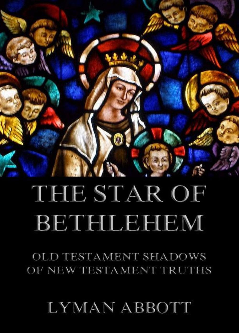 Big bigCover of The Star of Bethlehem. Old Testament shadows of New Testament truths