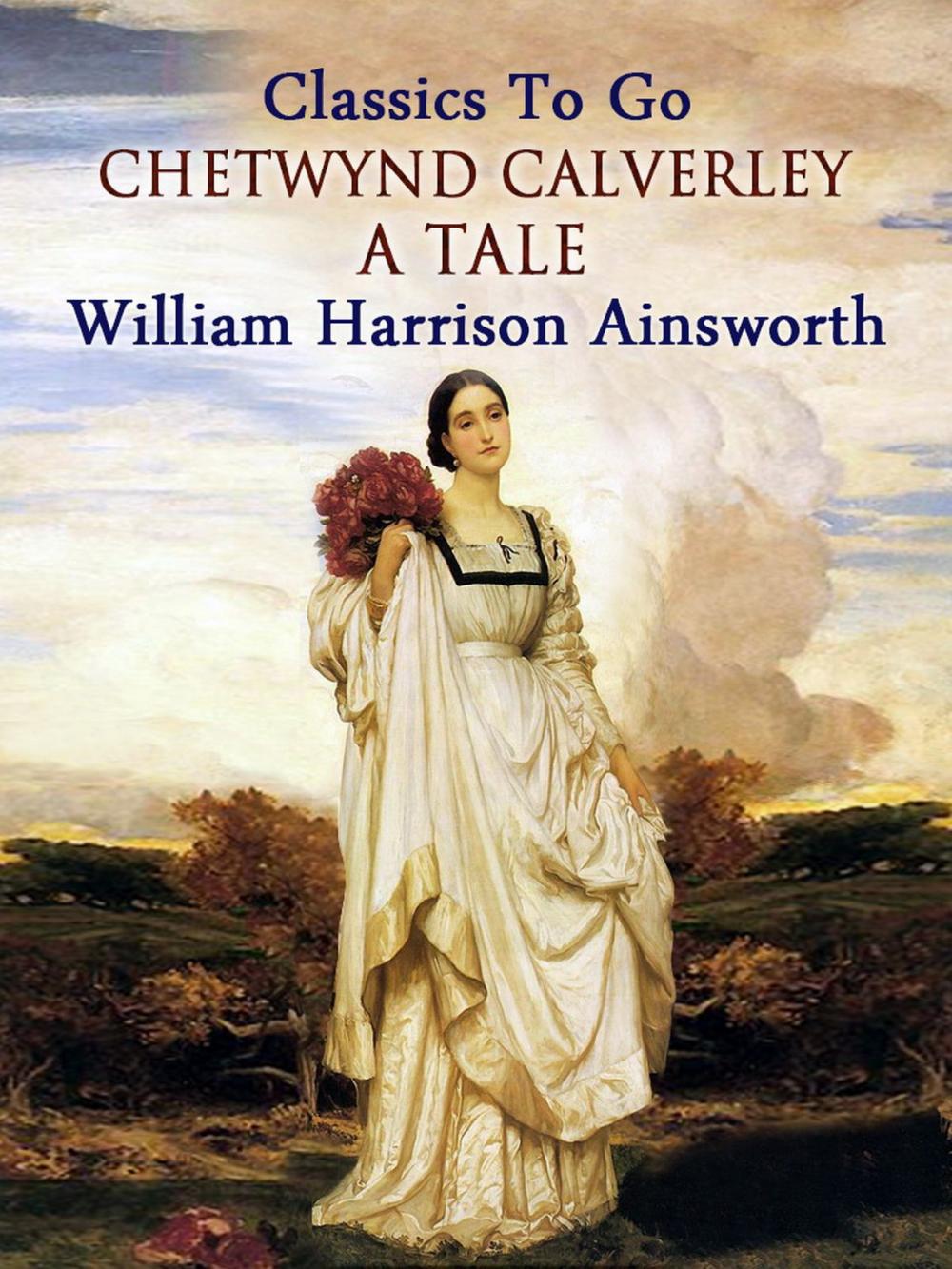 Big bigCover of Chetwynd Calverley: A Tale