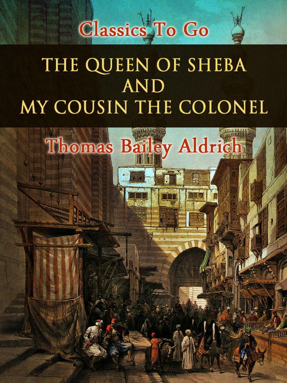 Big bigCover of The Queen of Sheba, and My Cousin the Colonel