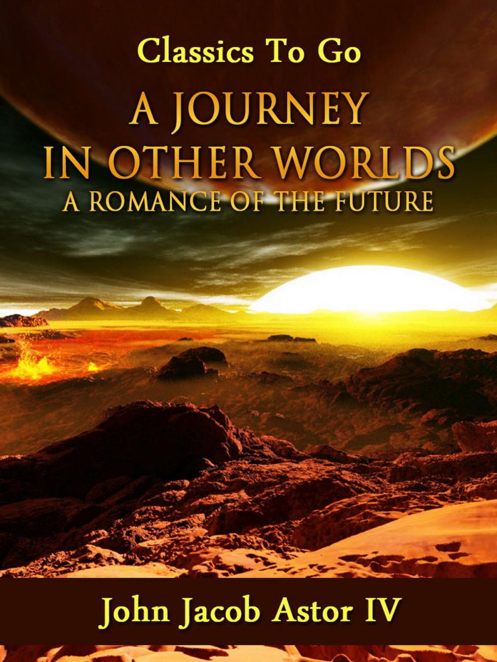 Big bigCover of A Journey in Other Worlds: A Romance of the Future