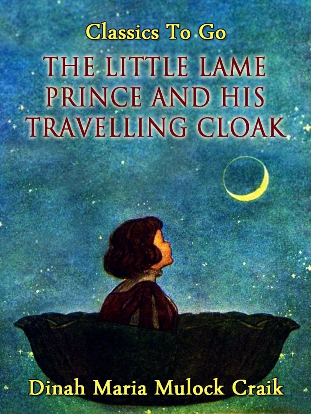 Big bigCover of The Little Lame Prince and His Travelling Cloak