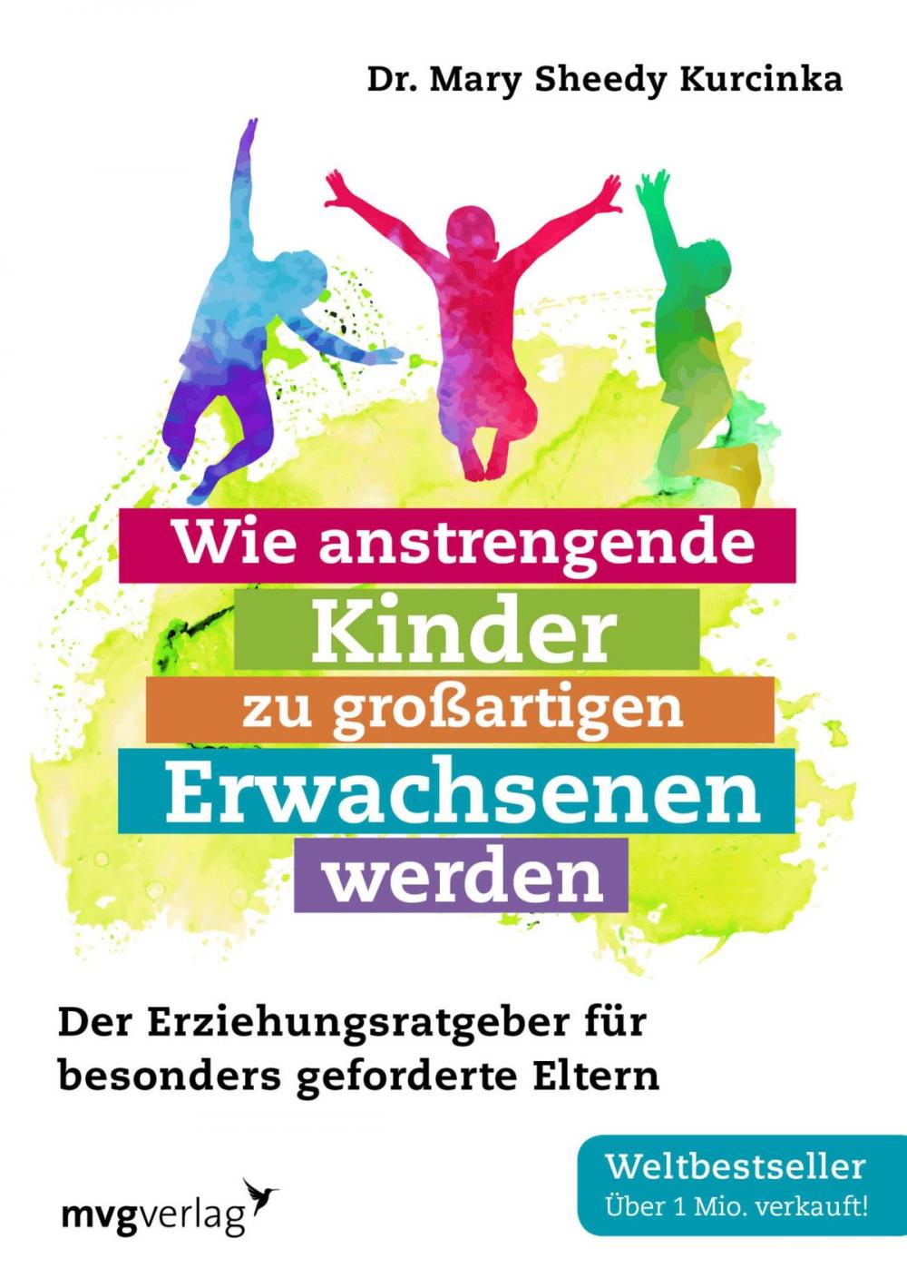 Big bigCover of Wie anstrengende Kinder zu großartigen Erwachsenen werden