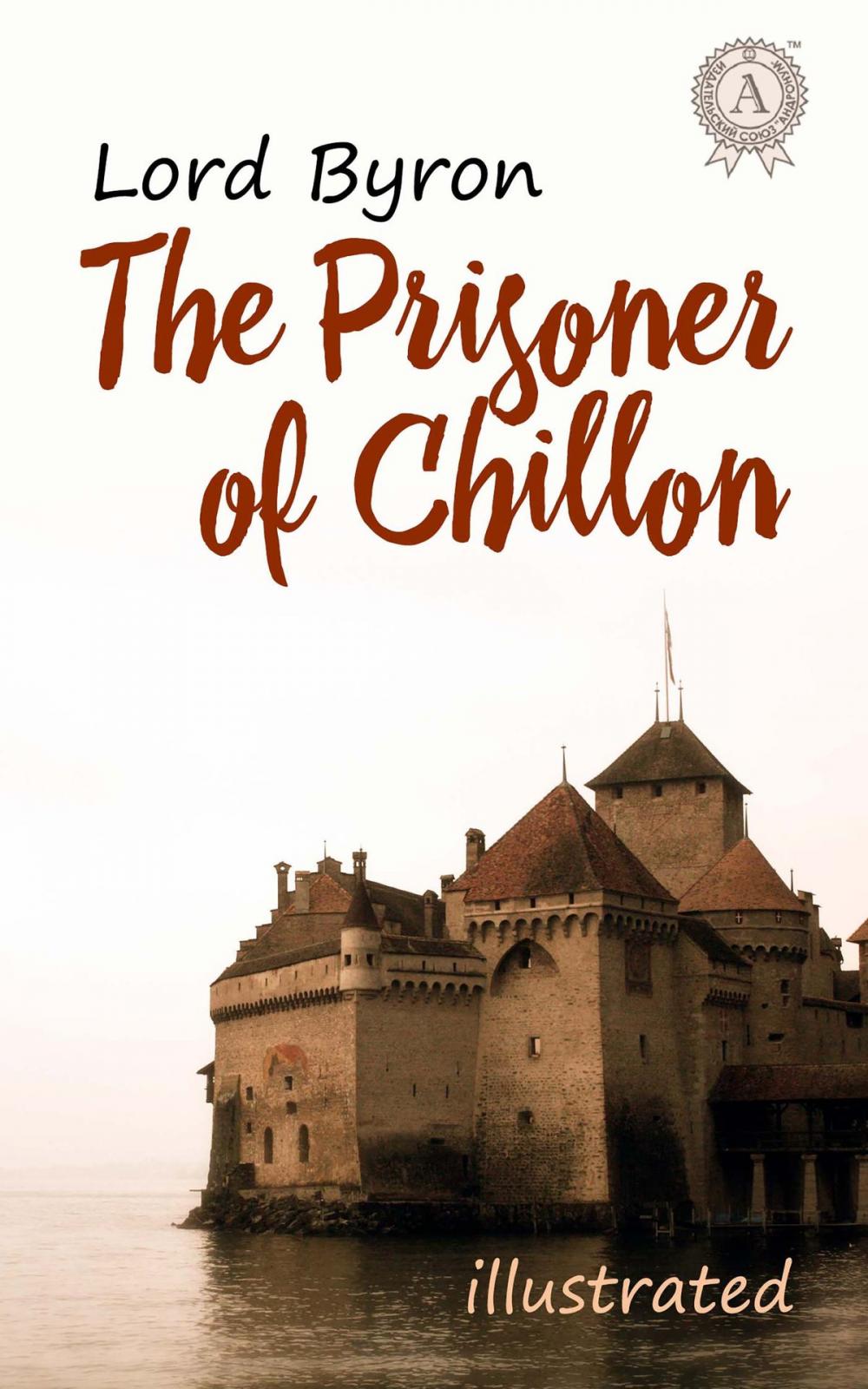 Big bigCover of The Prisoner of Chillon