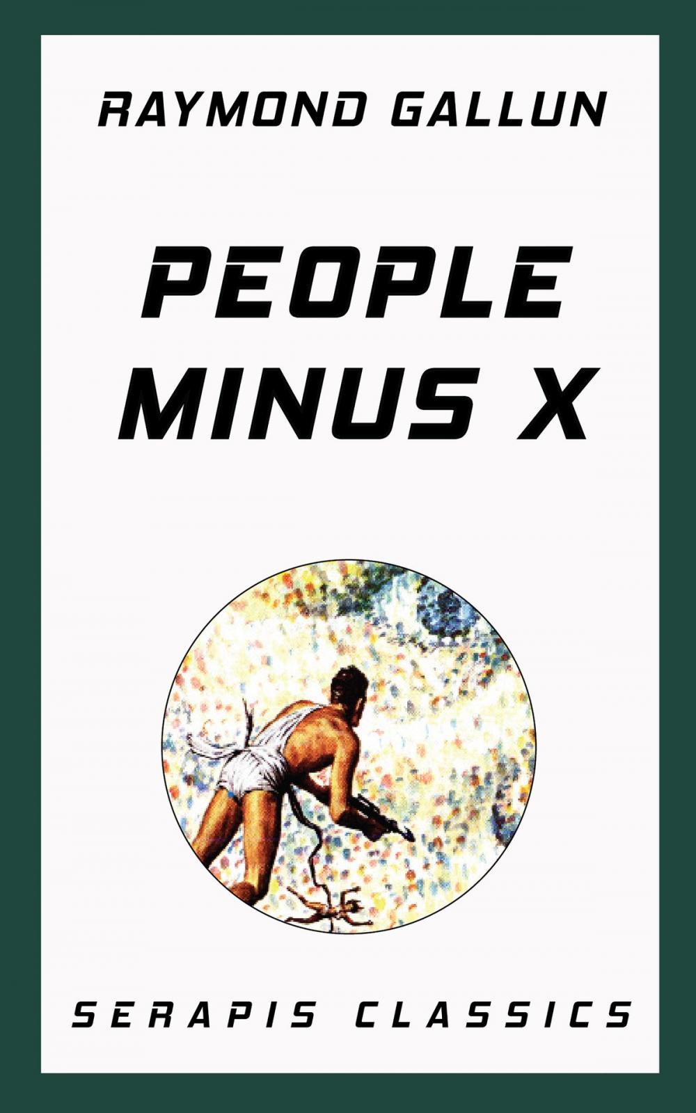 Big bigCover of People Minus X (Serapis Classics)