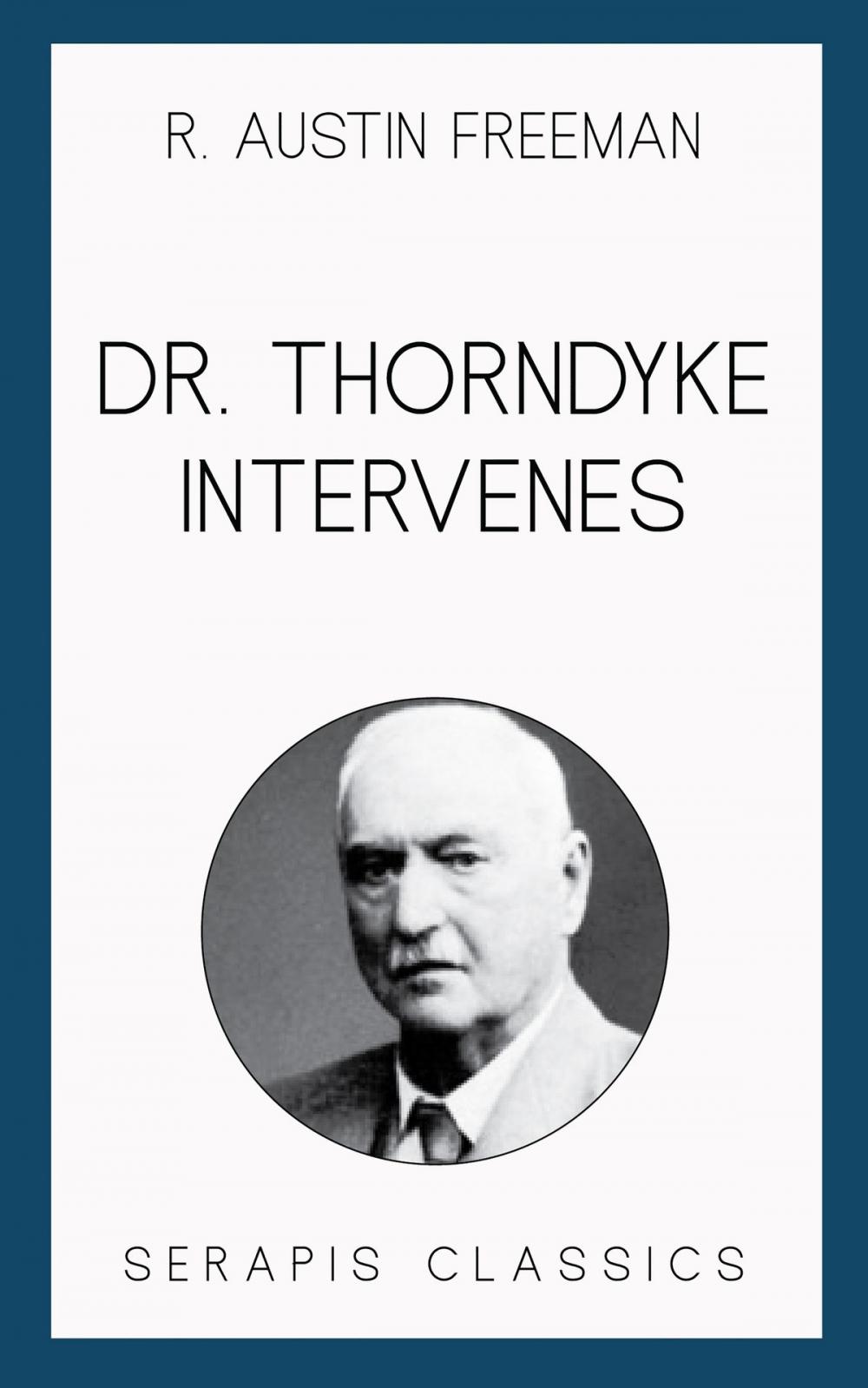 Big bigCover of Dr. Thorndyke Intervenes (Serapis Classics)