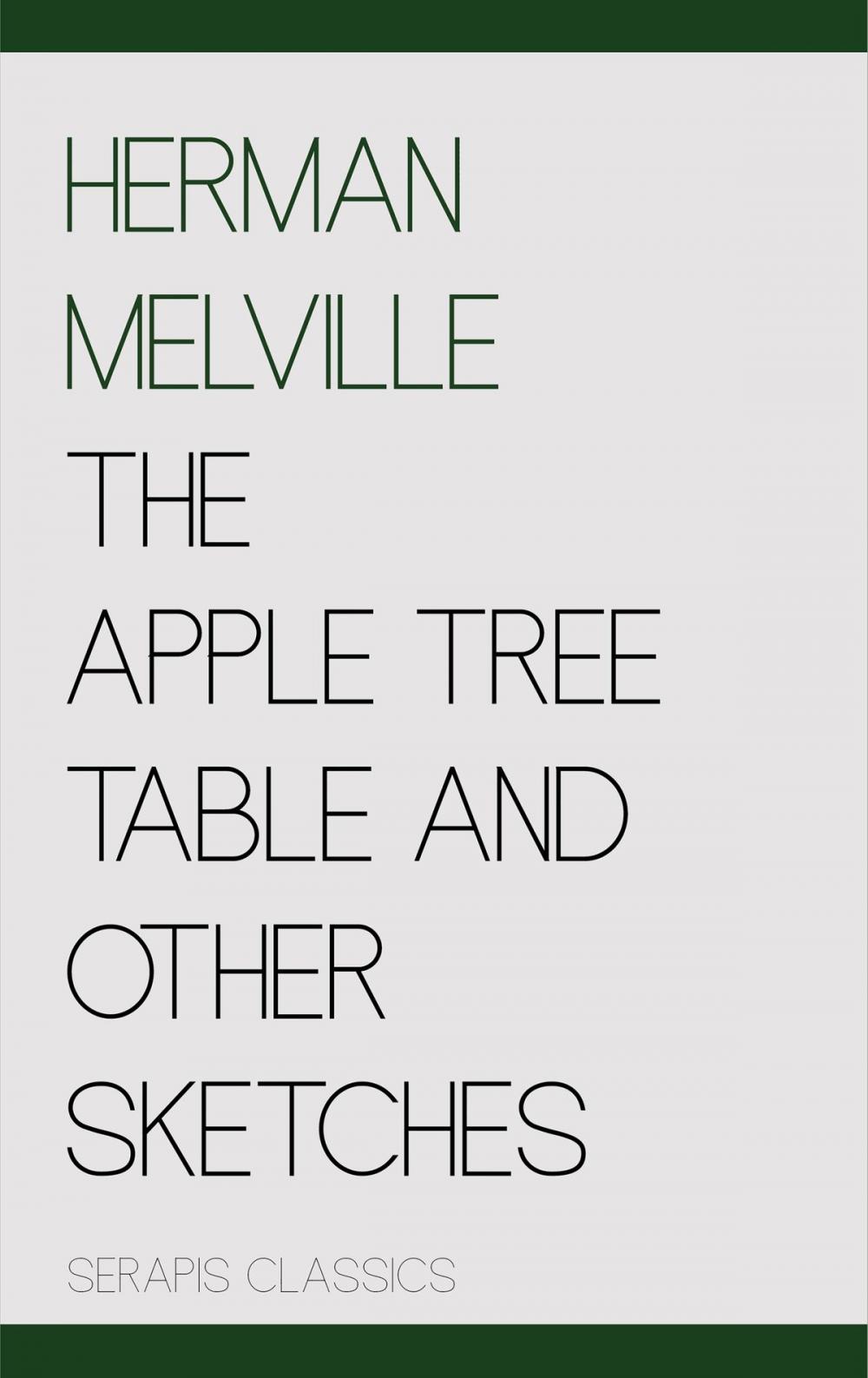 Big bigCover of The Apple Tree Table and Other Sketches (Serapis Classics)