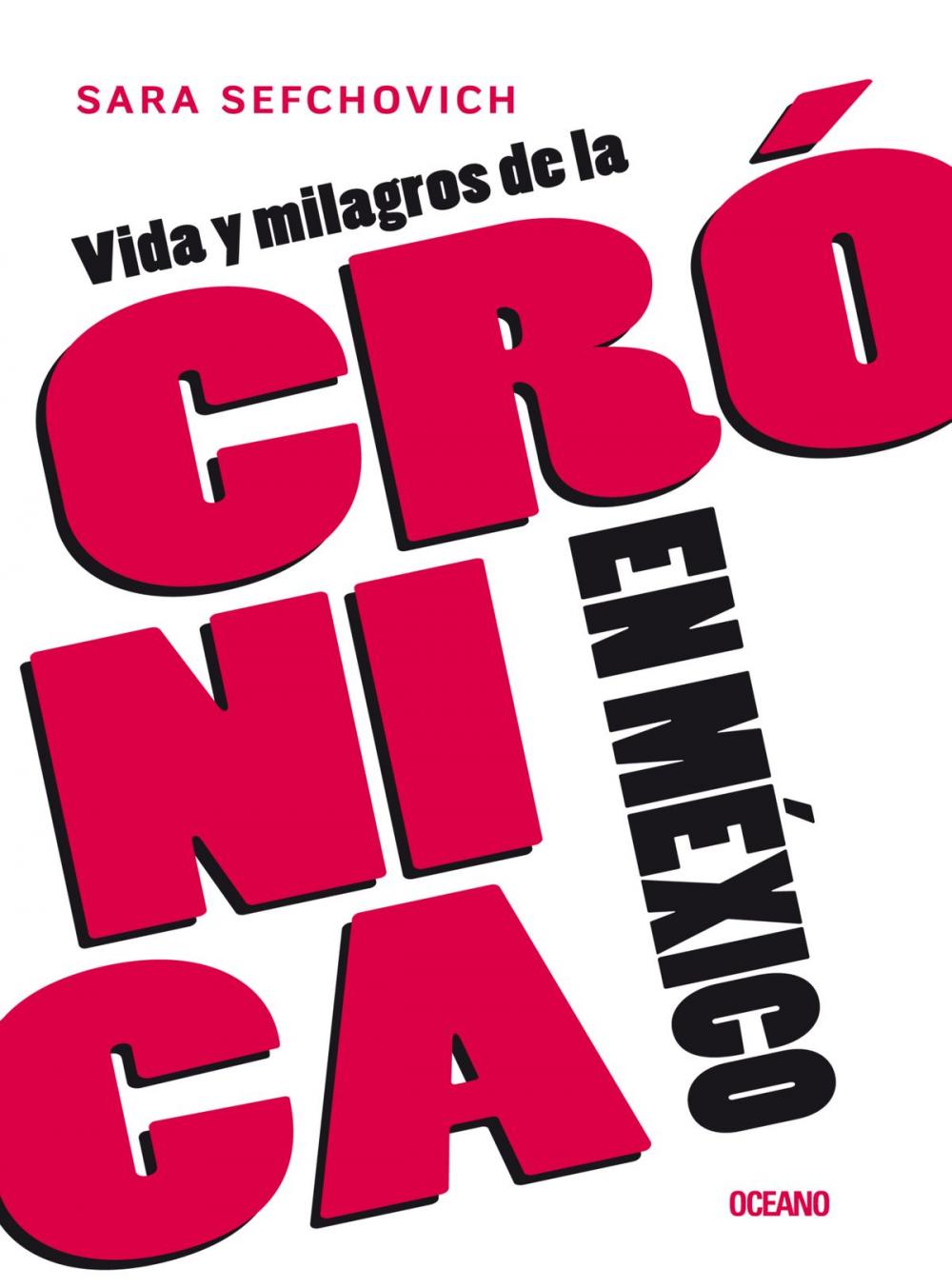 Big bigCover of Vida y milagros de la crónica en México