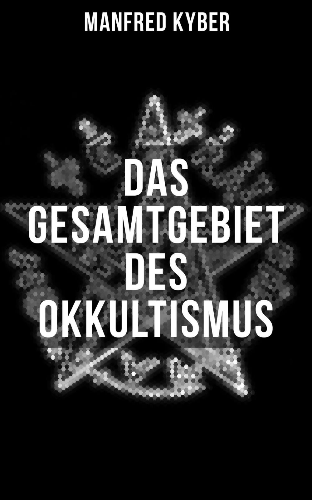 Big bigCover of Das Gesamtgebiet des Okkultismus