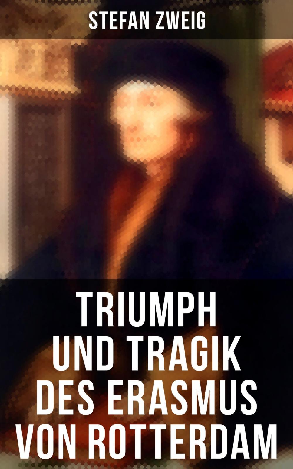 Big bigCover of Triumph und Tragik des Erasmus von Rotterdam