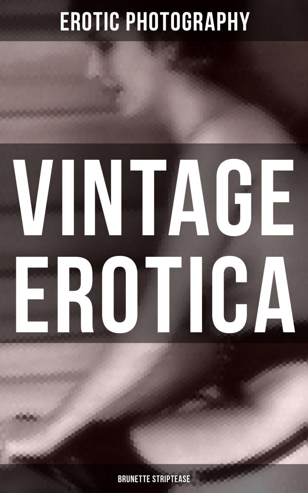 Big bigCover of Vintage Erotica: Brunette Striptease