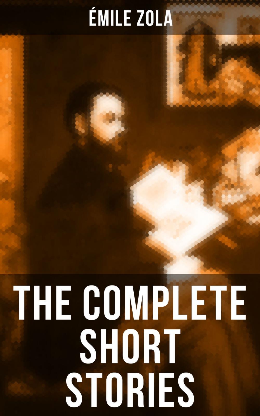 Big bigCover of The Complete Short Stories of Émile Zola