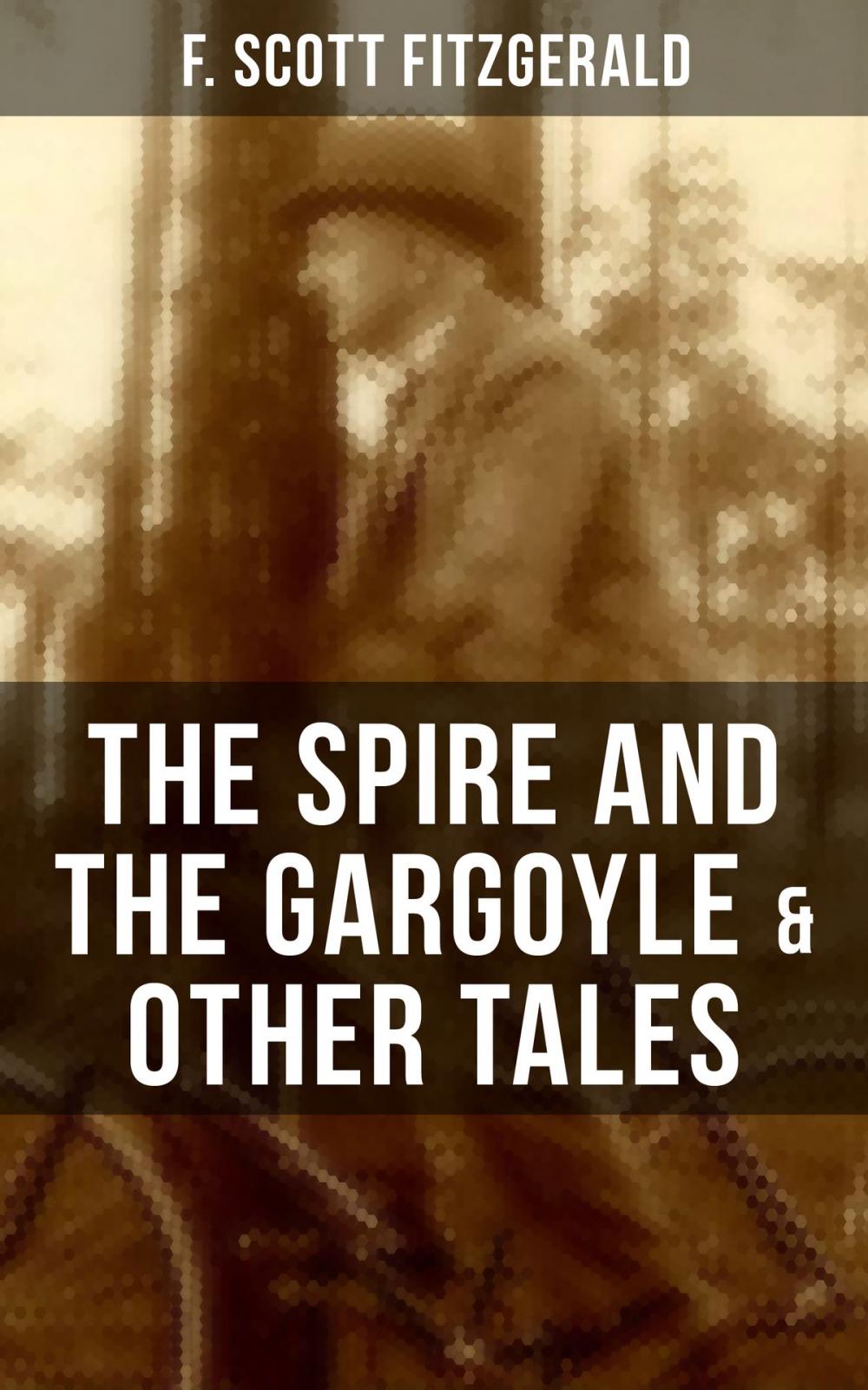 Big bigCover of FITZGERALD: The Spire and the Gargoyle & Other Tales