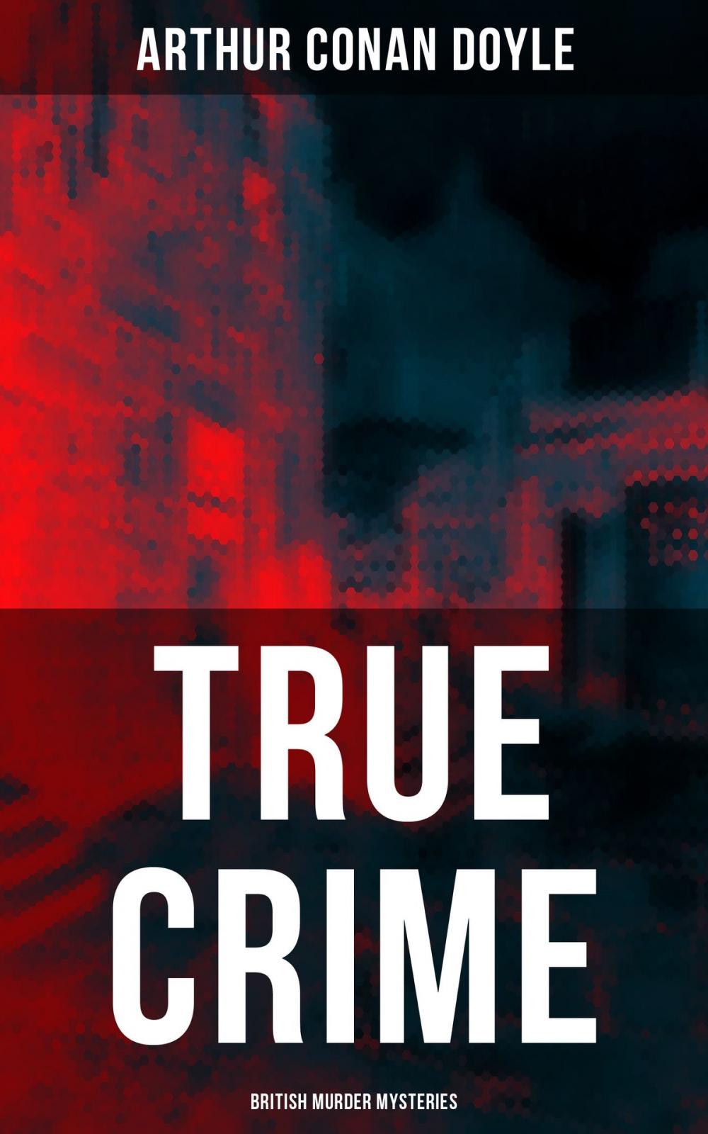 Big bigCover of TRUE CRIME: British Murder Mysteries