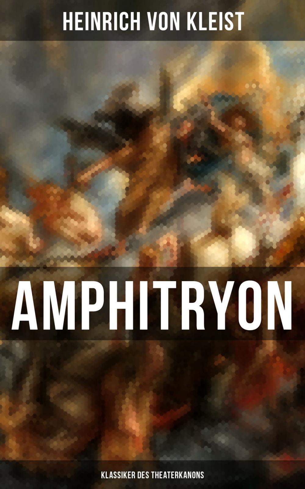 Big bigCover of Amphitryon (Klassiker des Theaterkanons)