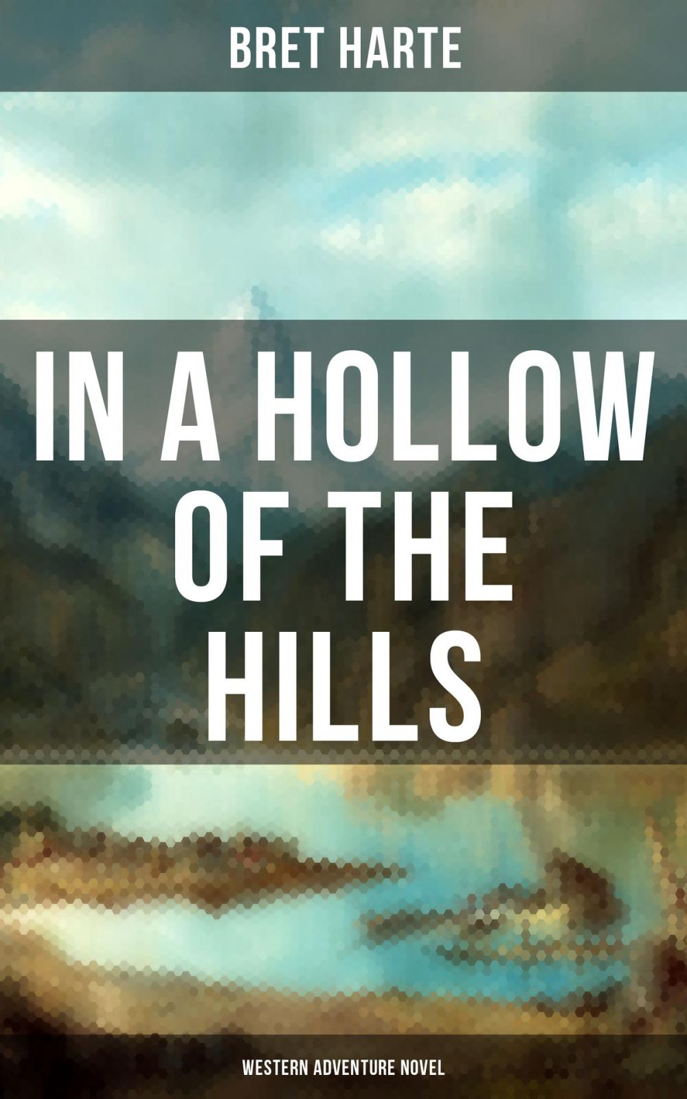 Big bigCover of In a Hollow of the Hills (Western Adventure Novel)