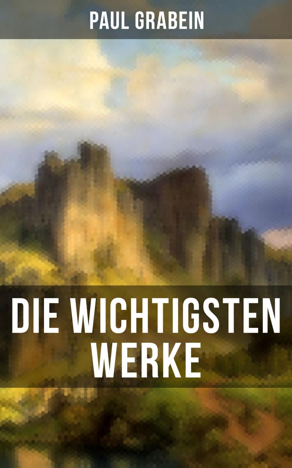 Big bigCover of Die wichtigsten Werke von Paul Grabein