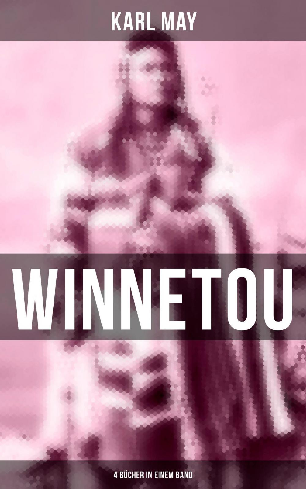 Big bigCover of Winnetou (4 Bücher in einem Band)