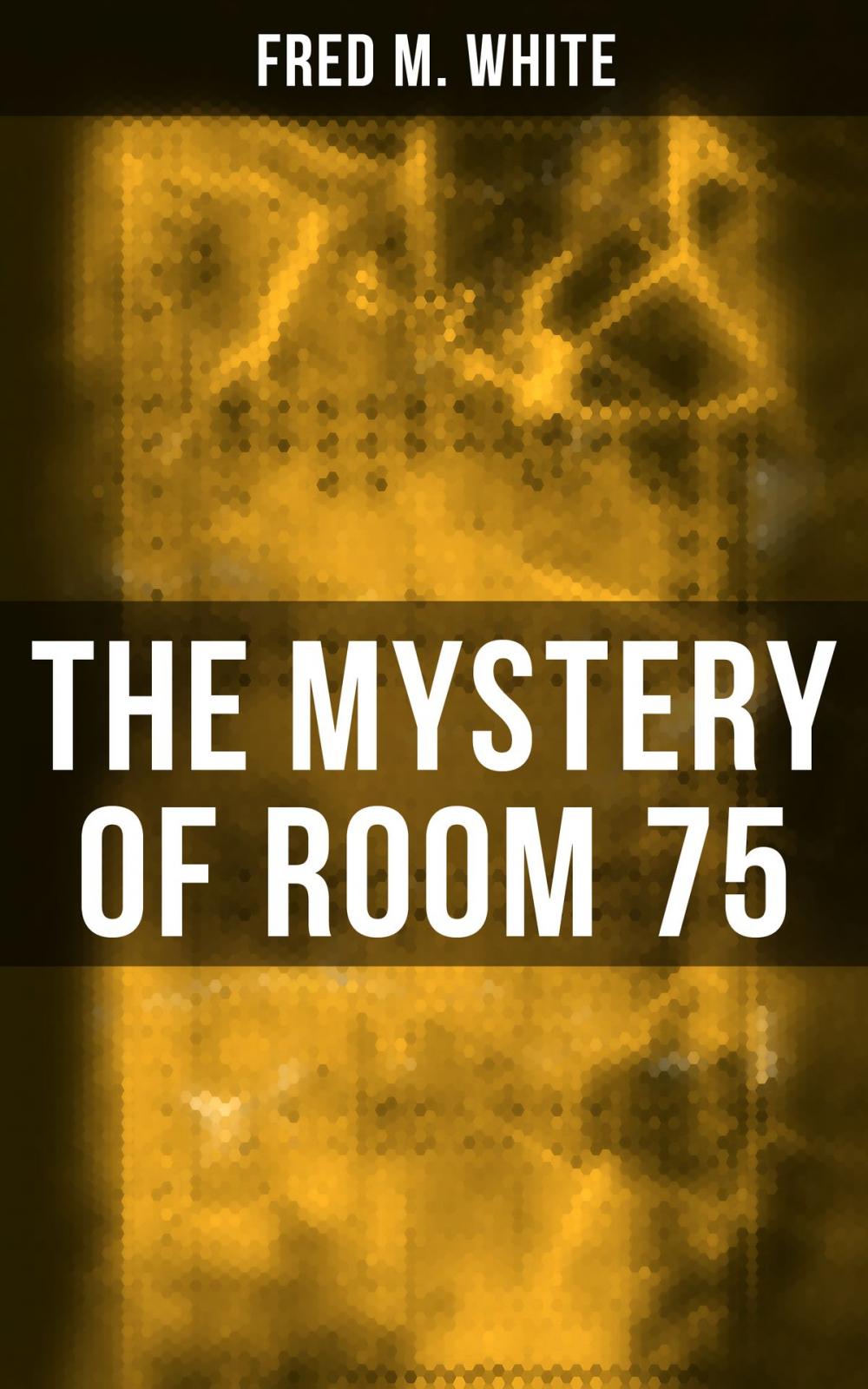 Big bigCover of The Mystery of Room 75