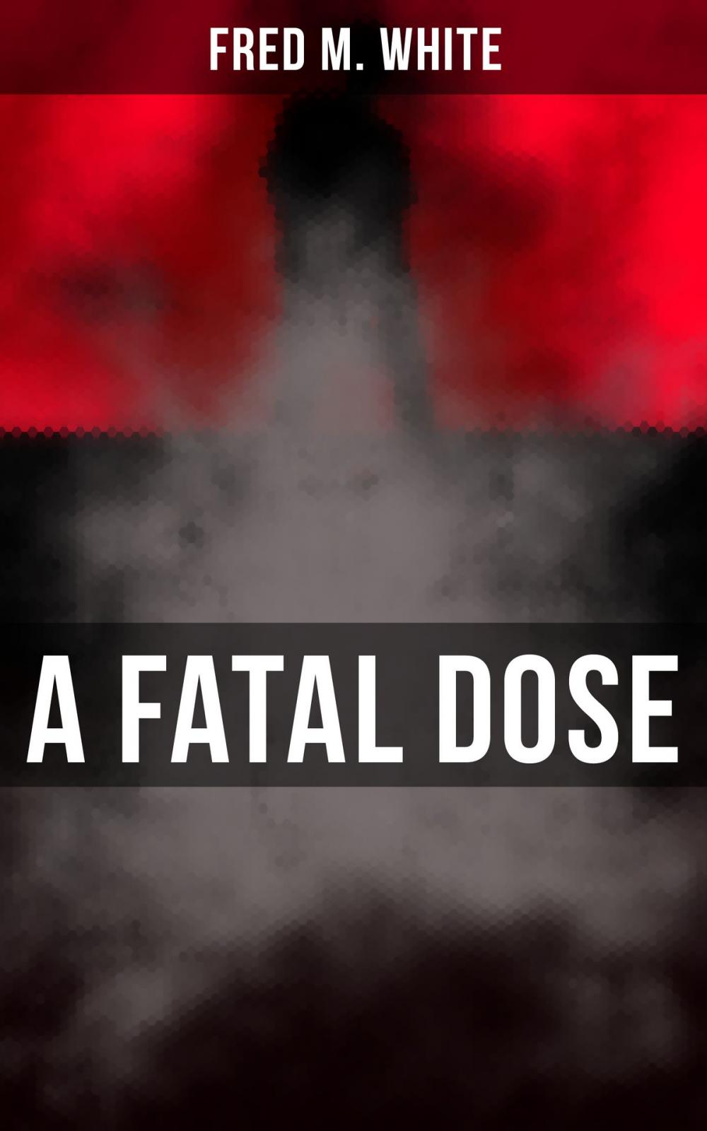 Big bigCover of A Fatal Dose