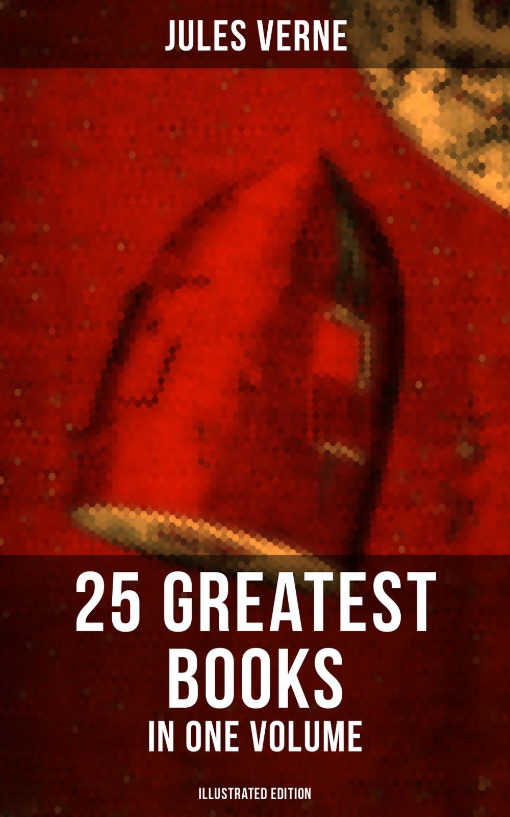 Big bigCover of JULES VERNE: 25 Greatest Books in One Volume (Illustrated Edition)