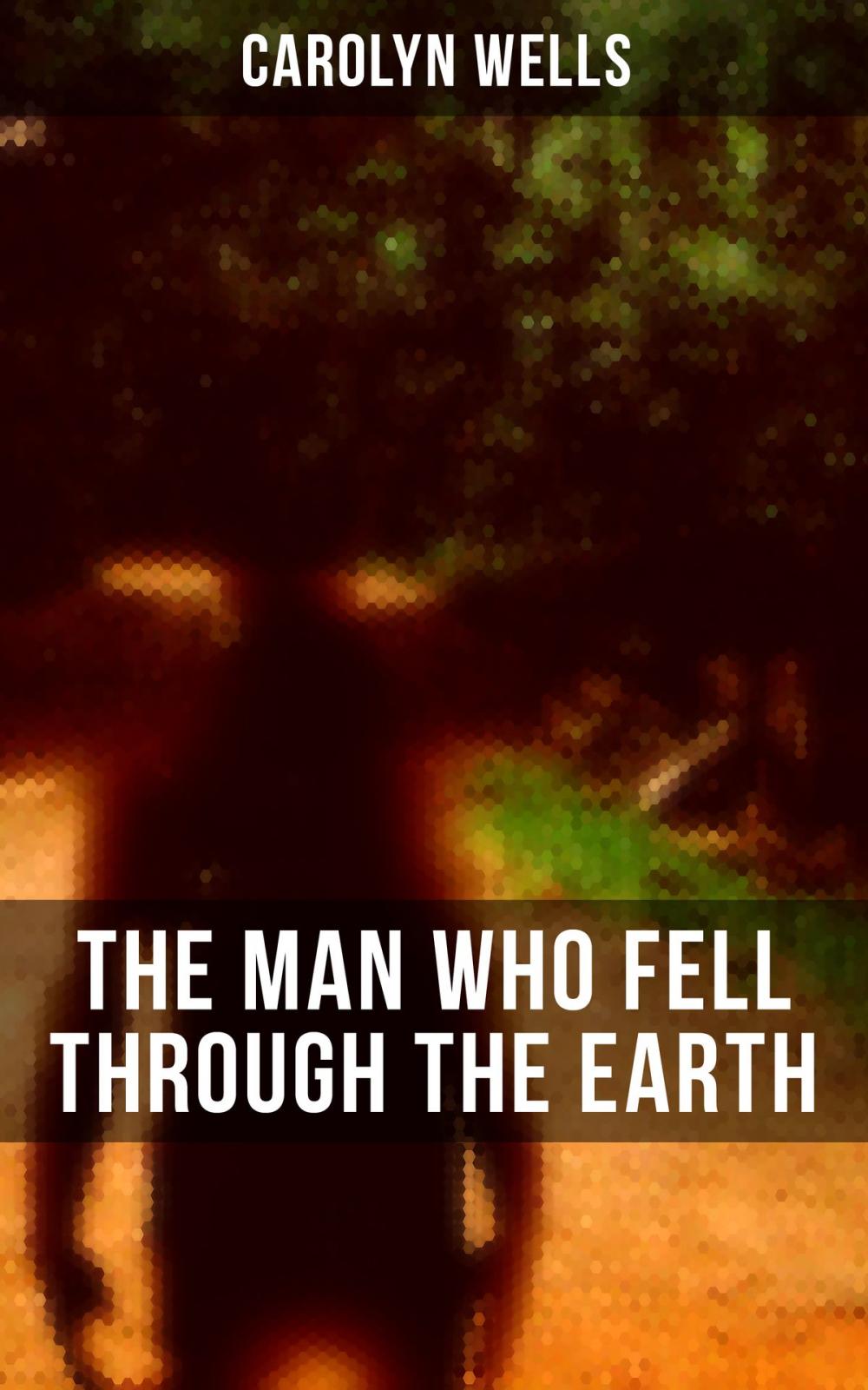 Big bigCover of The Man Who Fell Through The Earth