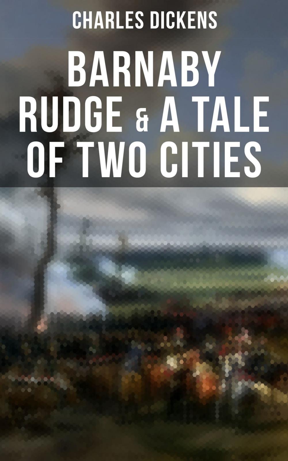 Big bigCover of Barnaby Rudge & A Tale of Two Cities