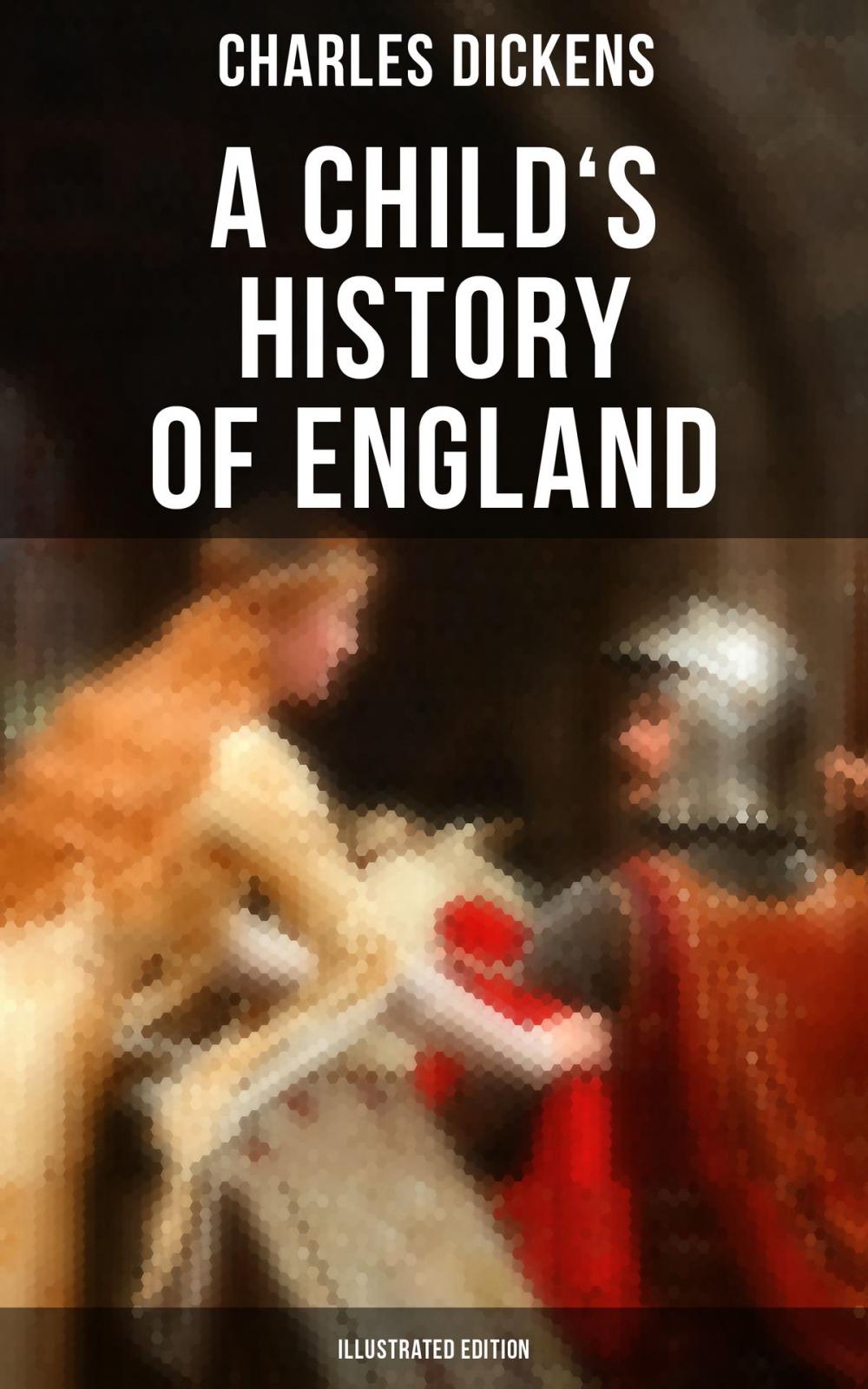 Big bigCover of A Child's History of England (Illustrated Edition)