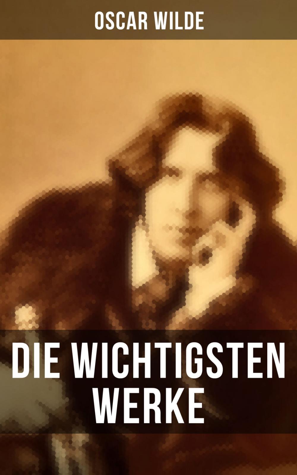 Big bigCover of Die wichtigsten Werke von Oscar Wilde