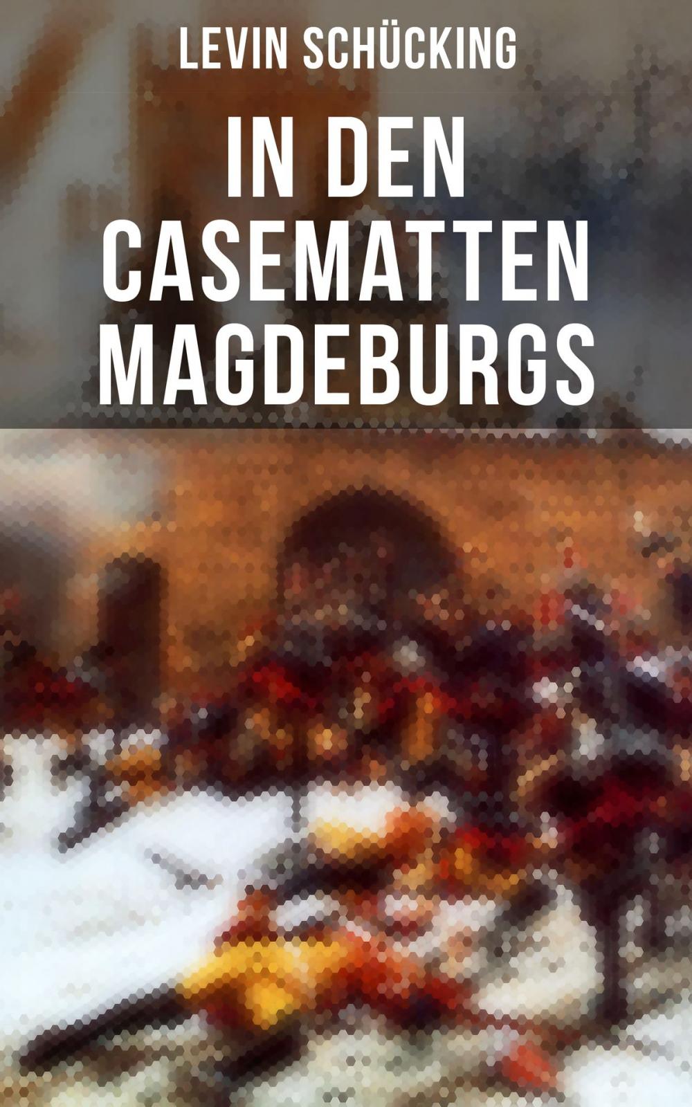 Big bigCover of In den Casematten Magdeburgs