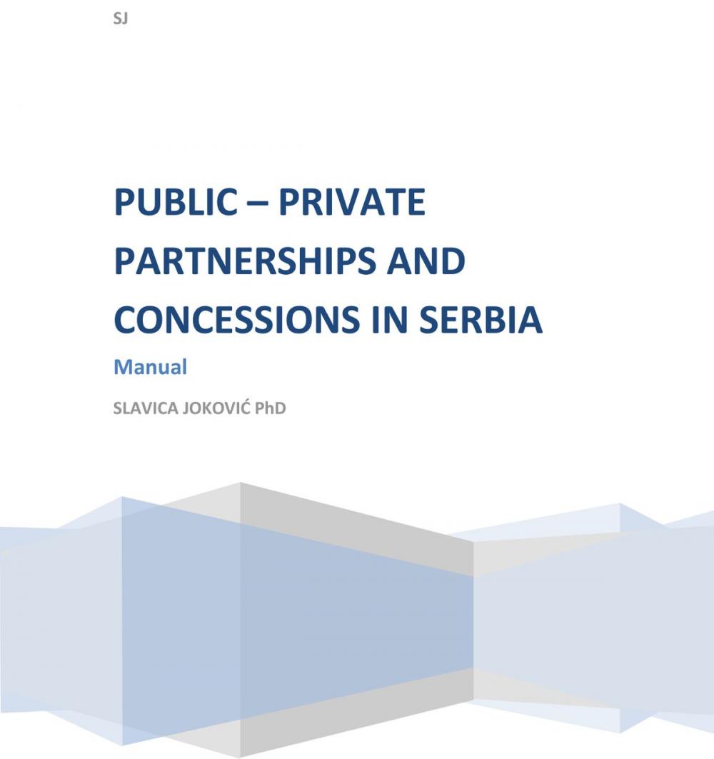 Big bigCover of Public - Private Partnerships and Concessions in Serbia