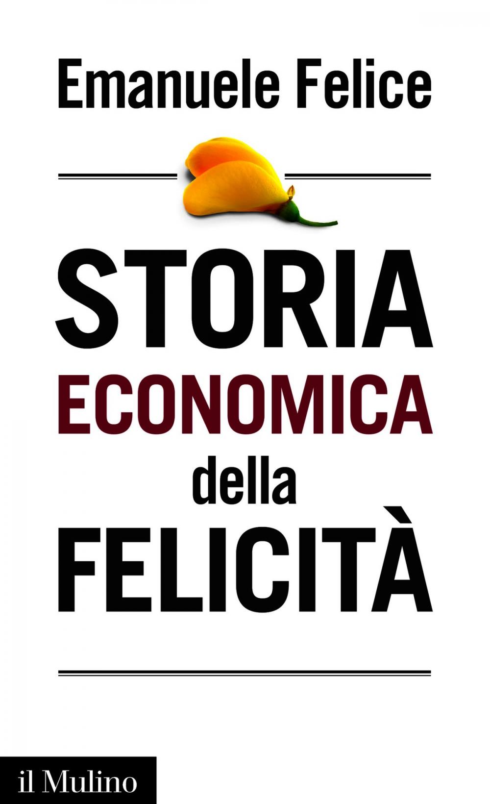 Big bigCover of Storia economica della felicità