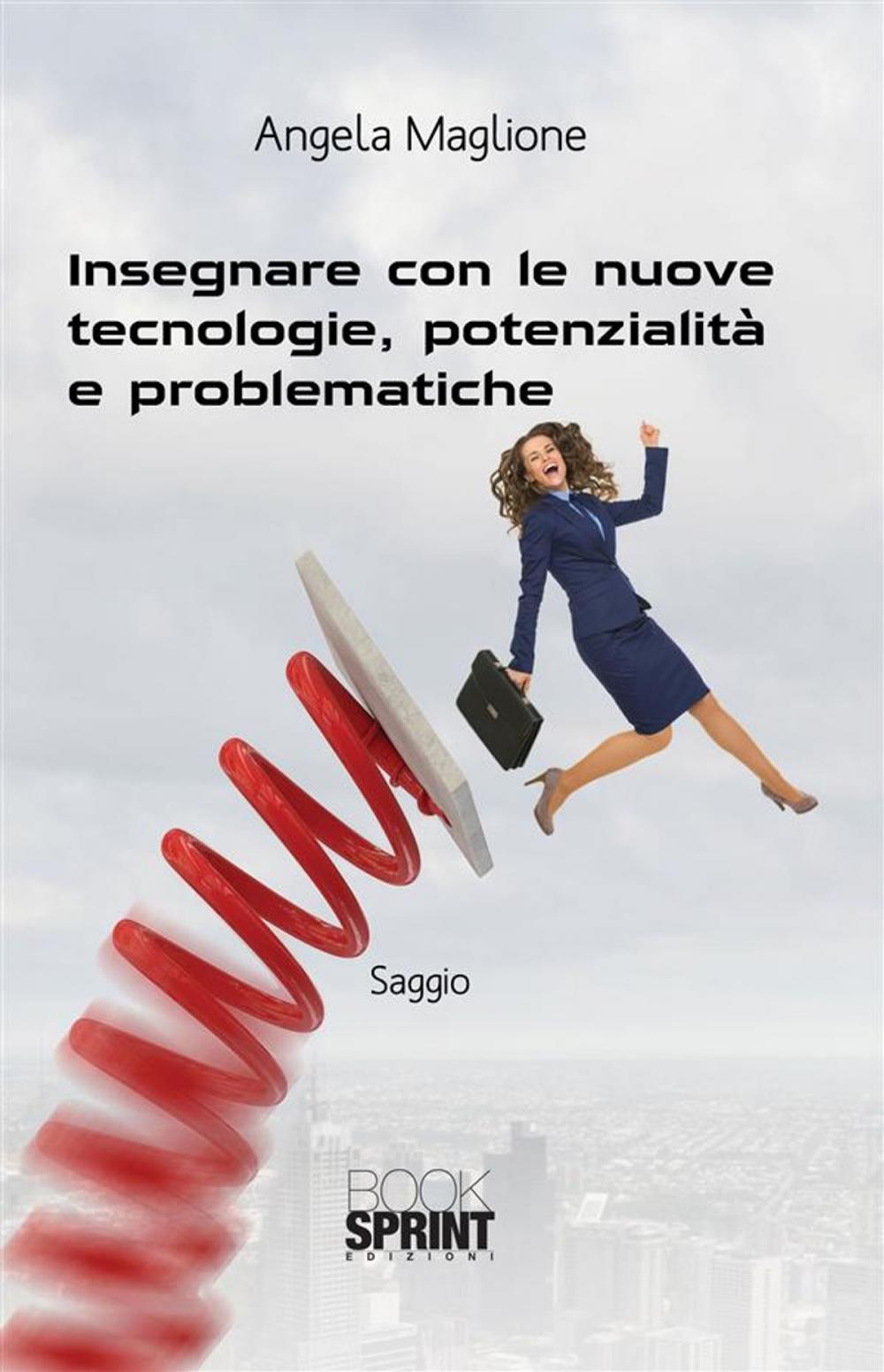 Big bigCover of Insegnare con le nuove tecnologie, potenzialità e problematiche