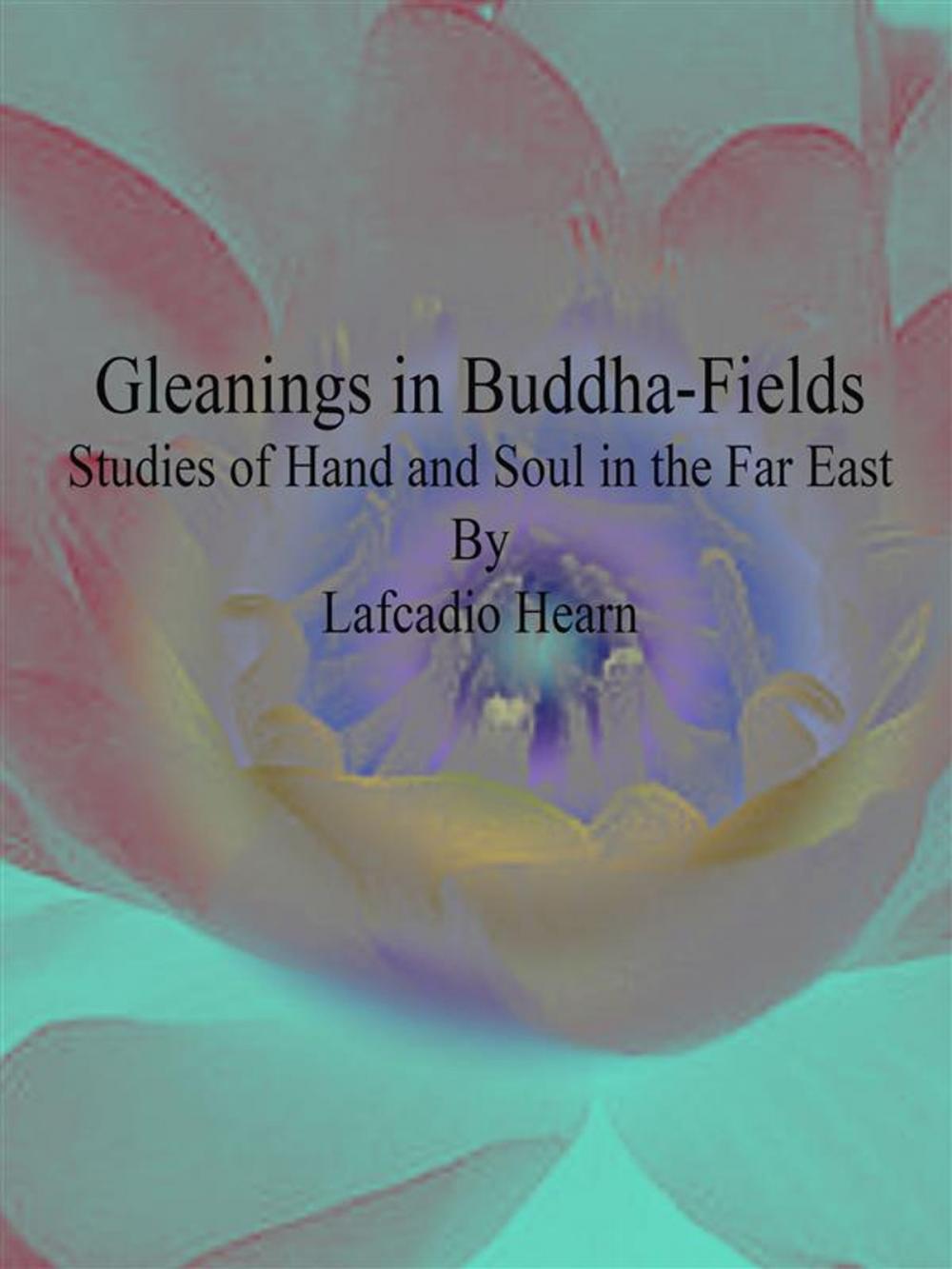 Big bigCover of Gleanings in Buddha-Fields