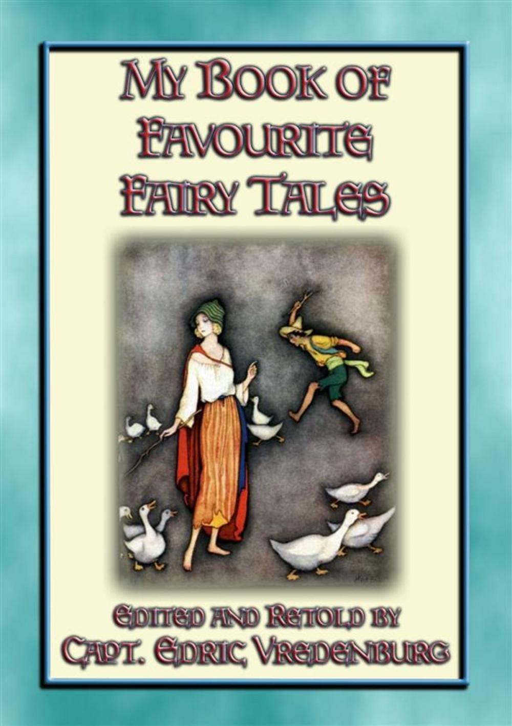 Big bigCover of MY BOOK OF FAVOURITE FAIRY TALES - 16 Illustrated Children's Fairy Tales