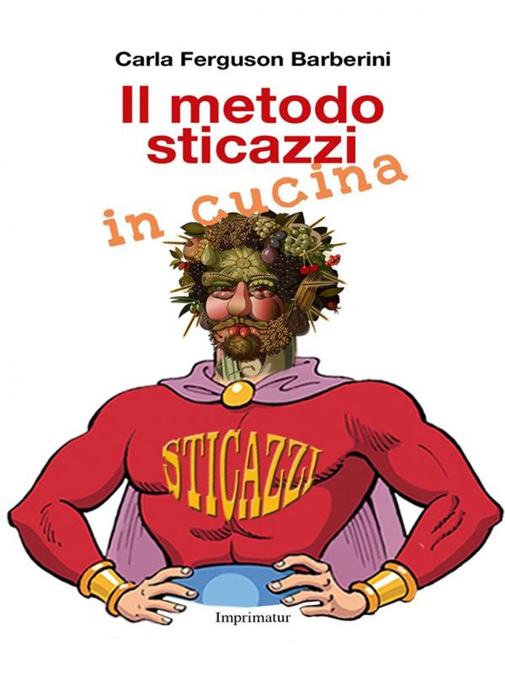 Big bigCover of Il metodo sticazzi in cucina