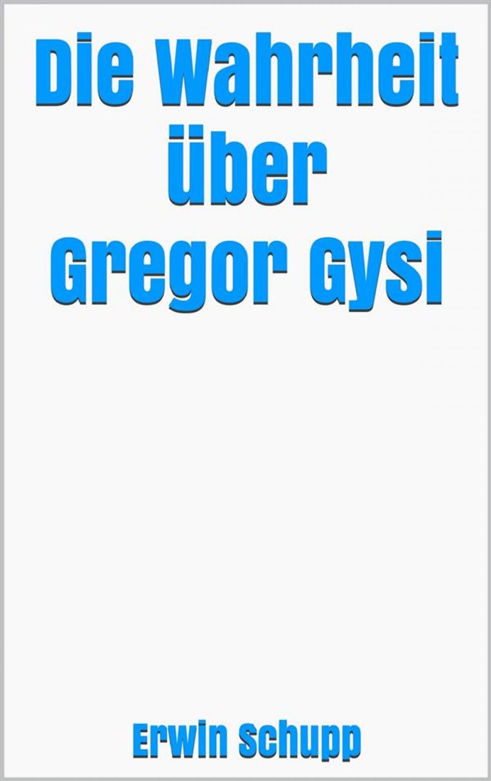 Big bigCover of Die Wahrheit über Gregor Gysi