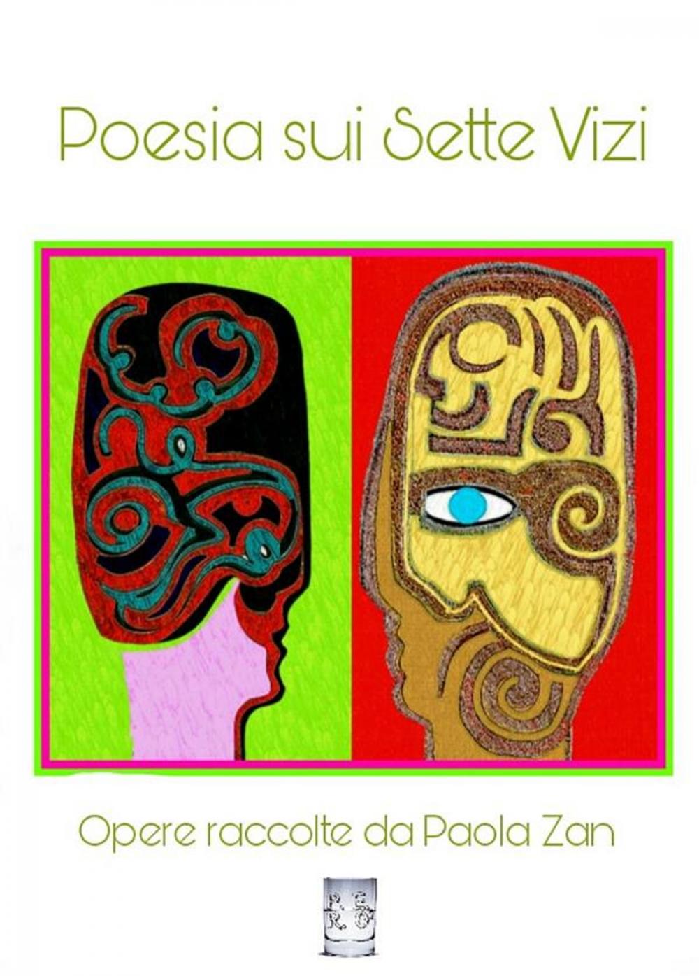 Big bigCover of Poesia sui Sette Vizi. Opere raccolte da Paola Zan