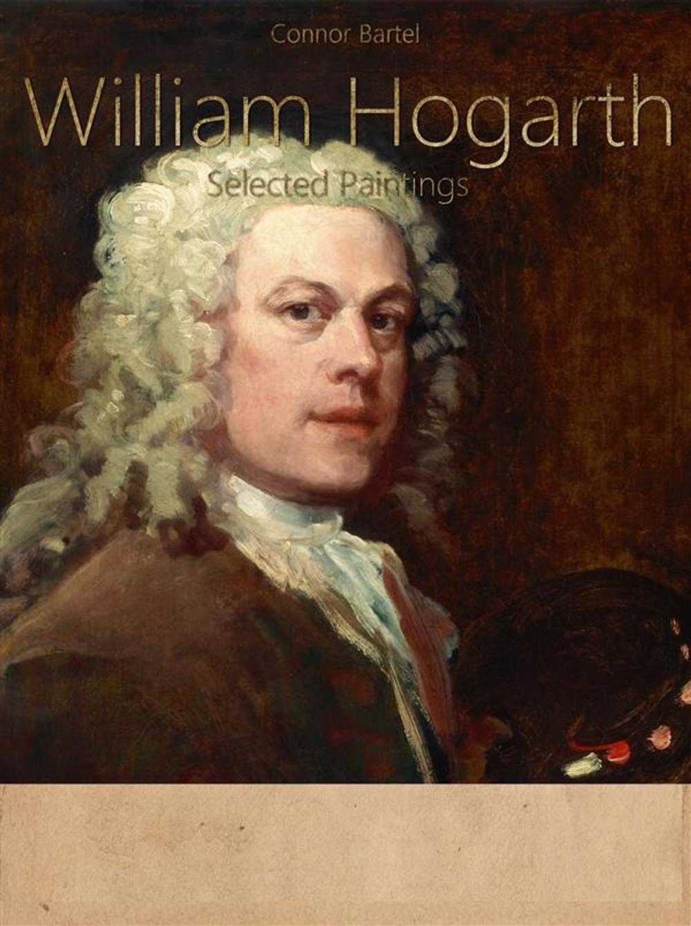 Big bigCover of William Hogarth: Selected Paintings (Colour Plates)