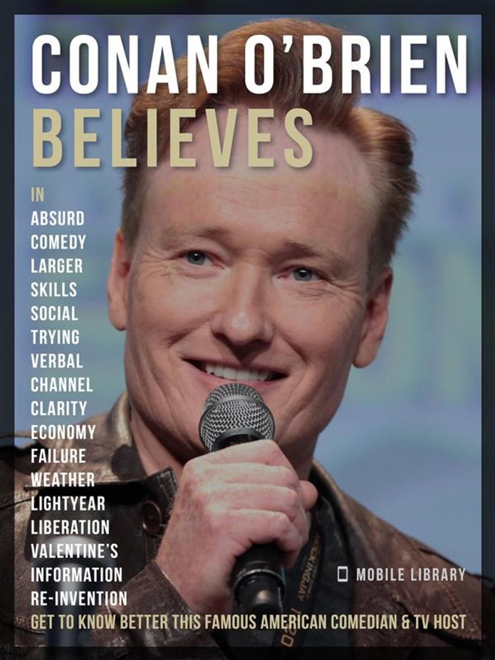 Big bigCover of Conan O’Brien Believes - Conan O’Brien Quotes