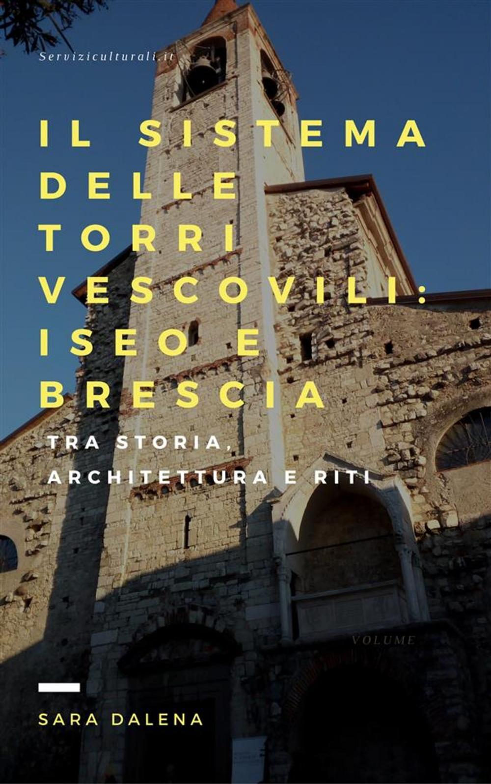 Big bigCover of Il sistema delle torri vescovili: Iseo e Brescia