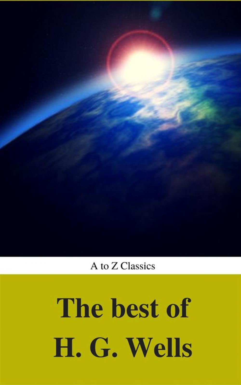 Big bigCover of The Best of H. G. Wells (Best Navigation, Active TOC) (A to Z Classics)