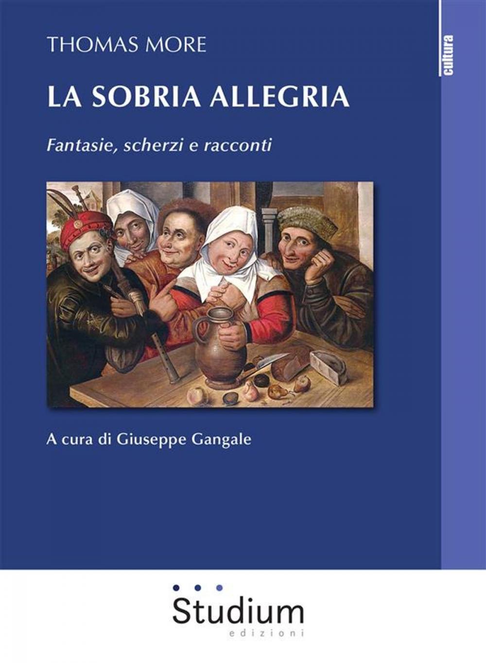 Big bigCover of Thomas More. La sobria allegria.