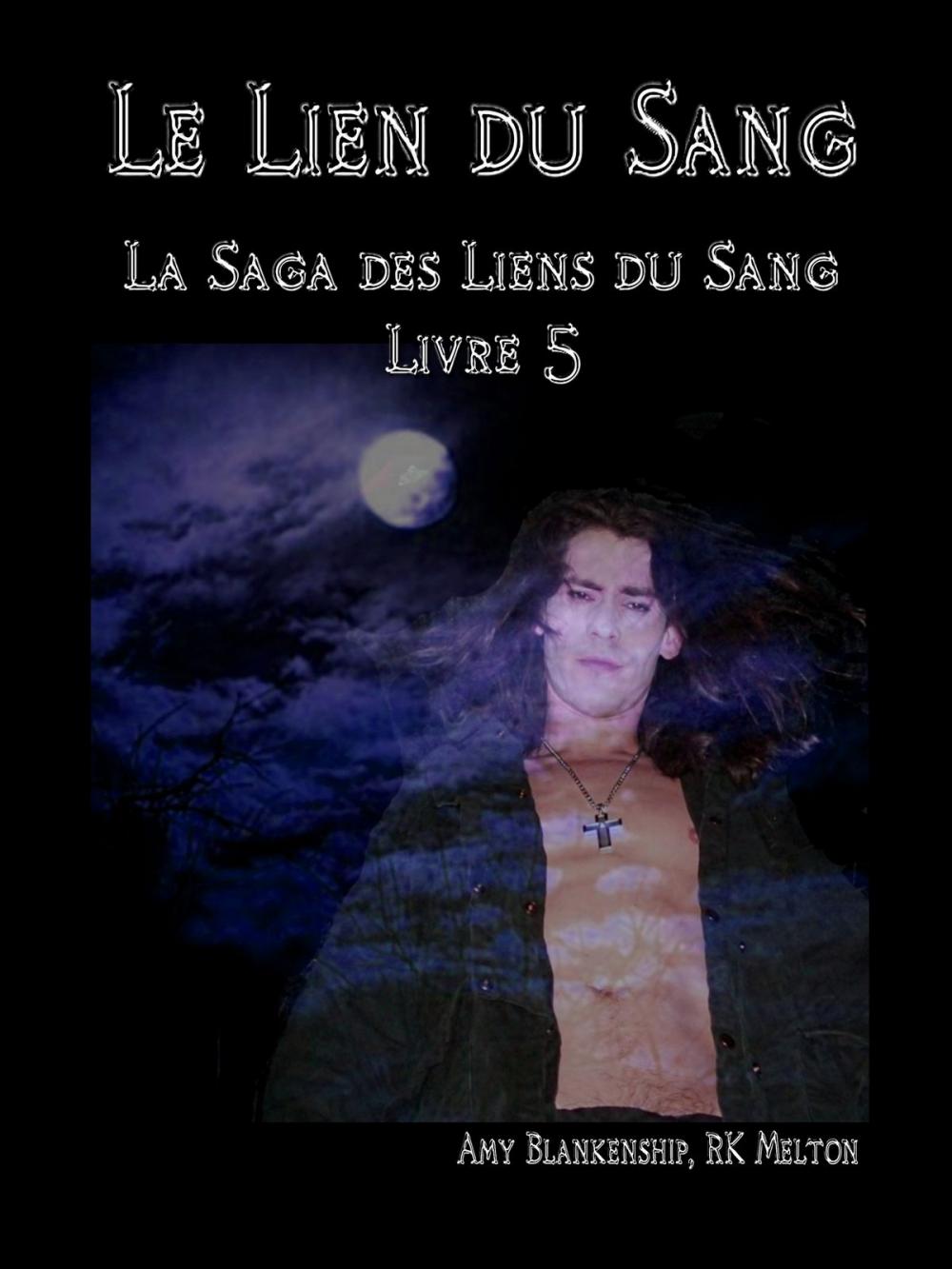 Big bigCover of Le Lien Du Sang (Les Liens Du Sang-livre 5)